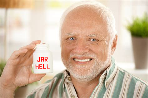Hide-your-pain Harold is holding a bottle with 'jar hell' written in bright red letters